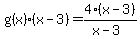 g%28x%29%2A%28x-3%29=4%2A%28x-3%29%2F%28x-3%29