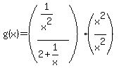 g%28x%29=%28%281%2Fx%5E2%29%2F%282%2B1%2Fx%29%29%28x%5E2%2Fx%5E2%29