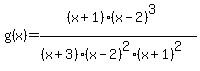 g%28x%29=%28%28x%2B1%29%28x-2%29%5E3%29%2F%28%28x%2B3%29%28x-2%29%5E2%28x%2B1%29%5E2%29