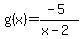 g%28x%29=%28-5%29%2F%28x-2%29