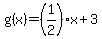 g%28x%29=%281%2F2%29x%2B3