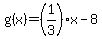 g%28x%29=%281%2F3%29+x-8