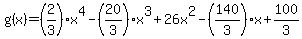 g%28x%29=%282%2F3%29x%5E4-%2820%2F3%29x%5E3%2B26x%5E2-%28140%2F3%29x%2B100%2F3
