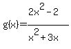 g%28x%29=%282x%5E2-2%29%2F%28x%5E2%2B3x%29