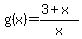 g%28x%29=%283%2Bx%29%2Fx