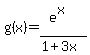 g%28x%29=%28e%5Ex%29%2F%281%2B3x%29