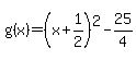 g%28x%29=%28x%2B1%2F2%29%5E2-25%2F4