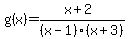 g%28x%29=%28x%2B2%29%2F%28x-1%29%28x%2B3%29