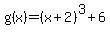 g%28x%29=%28x%2B2%29%5E3%2B6