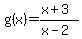 g%28x%29=%28x%2B3%29%2F%28x-2%29