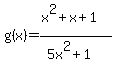 g%28x%29=%28x%5E2%2Bx%2B1%29%2F%285x%5E2%2B1%29