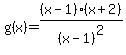 g%28x%29=%28x-1%29%28x%2B2%29%2F%28x-1%29%5E2