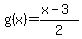 g%28x%29=%28x-3%29%2F2