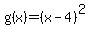 g%28x%29=%28x-4%29%5E2