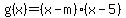 g%28x%29=%28x-m%29%28x-5%29