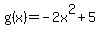 g%28x%29=+-2x%5E2%2B5