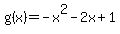 g%28x%29=+-x%5E2+-+2x+%2B+1
