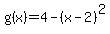 g%28x%29=+4-%28x-2%29%5E2