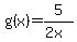 g%28x%29=+5%2F%282x%29