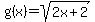 g%28x%29=+sqrt%282x%2B2%29