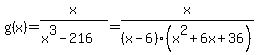 g%28x%29=+x%2F%28x%5E3-216%29=x%2F%28x-6%29%28x%5E2%2B6x%2B36%29%29