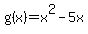 g%28x%29=+x%5E2-5x