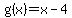 g%28x%29=+x-4