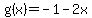 g%28x%29=-1-2x