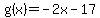 g%28x%29=-2x-17