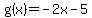 g%28x%29=-2x-5