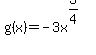 g%28x%29=-3x%5E%283%2F4%29