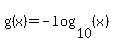 g%28x%29=-log%2810%2C%28x%29%29