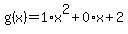 g%28x%29=1%2Ax%5E2%2B0%2Ax%2B2+