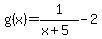 g%28x%29=1%2F%28x%2B5%29-2