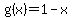 g%28x%29=1-x