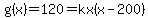g%28x%29=120=kx%28x-200%29