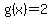g%28x%29=2