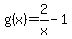 g%28x%29=2%2Fx-1