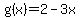 g%28x%29=2-3x