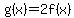 g%28x%29=2f%28x%29