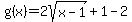 g%28x%29=2sqrt%28x-1%29%2B1-2