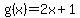g%28x%29=2x%2B1