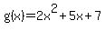 g%28x%29=2x%5E2%2B5x%2B7