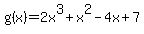 g%28x%29=2x%5E3%2Bx%5E2-4x%2B7
