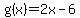 g%28x%29=2x-6