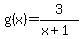g%28x%29=3%2F%28x%2B1%29