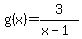 g%28x%29=3%2F%28x-1%29