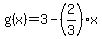 g%28x%29=3-+%282%2F3%29x