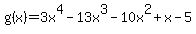 g%28x%29=3x%5E4-13x%5E3-10x%5E2%2Bx-5