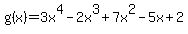 g%28x%29=3x%5E4-2x%5E3%2B7x%5E2-5x%2B2